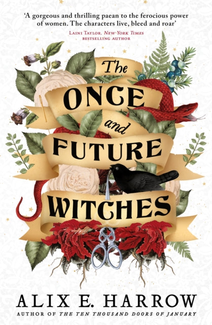 The Once and Future Witches by Alix E. Harrow Extended Range Little, Brown Book Group
