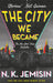The City We Became Extended Range Little, Brown Book Group