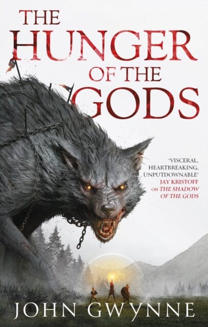 The Hunger of the Gods : Book Two of the Bloodsworn Saga by John Gwynne Extended Range Little, Brown Book Group