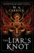 The Liar's Knot: Rook and Rose, Book Two by M. A. Carrick Extended Range Little Brown Book Group