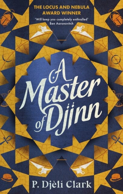 A Master of Djinn by P. Djeli Clark Extended Range Little Brown Book Group