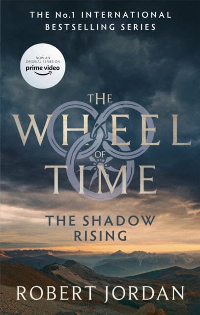 The Shadow Rising : Book 4 of the Wheel of Time (Now a major TV series) Extended Range Little, Brown Book Group