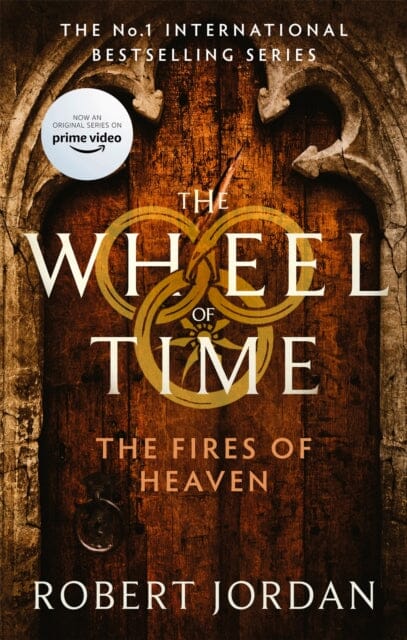 The Fires Of Heaven : Book 5 of the Wheel of Time (Now a major TV series) Extended Range Little, Brown Book Group