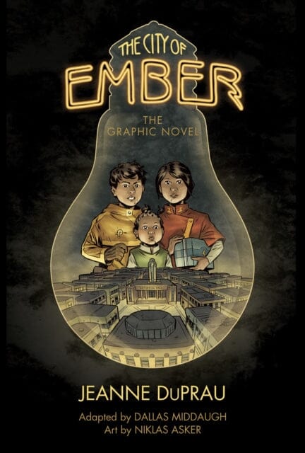 The City of Ember : (The Graphic Novel) by Jeanne DuPrau Extended Range Random House USA Inc