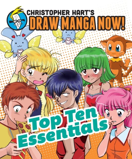 Top Ten Essentials: Christopher Hart's Draw Manga Now! by Christopher Hart Extended Range Watson-Guptill Publications