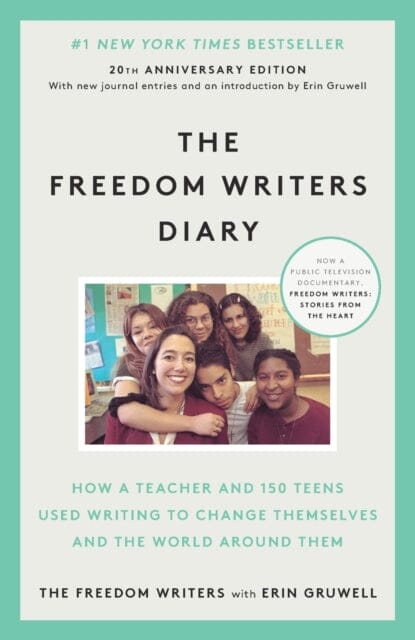 The Freedom Writers Diary: How a Teacher and 150 Teens Used Writing to Change Themselves and the World Around Them by Erin Gruwell Extended Range Broadway Books (A Division of Bantam Doubleday Del
