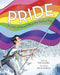 Pride : The Story of Harvey Milk and the Rainbow Flag Popular Titles Random House USA Inc