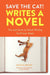 Save the Cat! Writes a Novel by Jessica Brody Extended Range Ten Speed Press