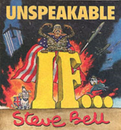 Unspeakable If by Steve Bell Extended Range Methuen Publishing Ltd