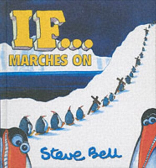 If... Marches on by Steve Bell Extended Range Methuen Publishing Ltd