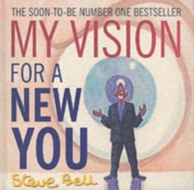 My Vision for a New You by Steve Bell Extended Range Methuen Publishing Ltd