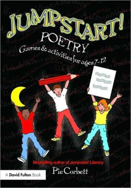 Jumpstart! Poetry : Games and Activities for Ages 7-12 Popular Titles Taylor & Francis Ltd