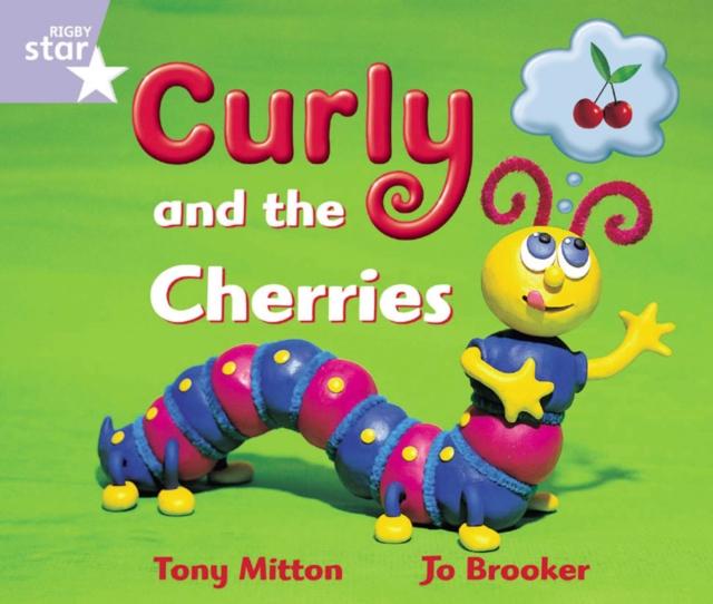 Rigby Star Guided Reception: Lilac Level: Curly and the Cherries Pupil Book (single) Popular Titles Pearson Education Limited