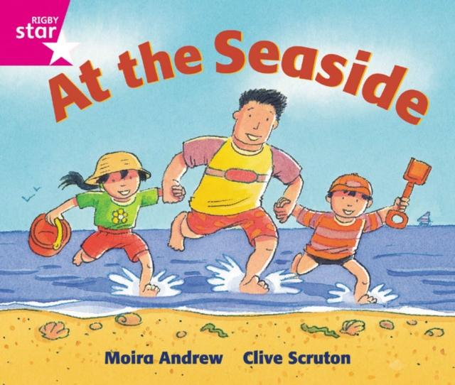 Rigby Star Guided Reception: Pink Level: At the Seaside Pupil Book (single) Popular Titles Pearson Education Limited