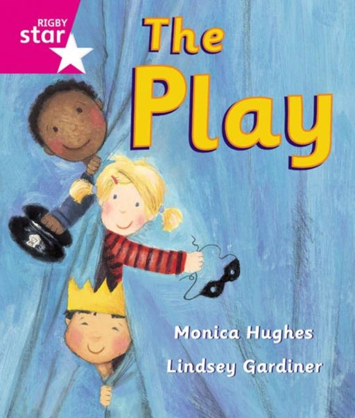 Rigby Star Guided Reception: Pink Level: The Play Pupil Book (single) Popular Titles Pearson Education Limited