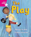 Rigby Star Guided Reception: Pink Level: The Play Pupil Book (single) Popular Titles Pearson Education Limited