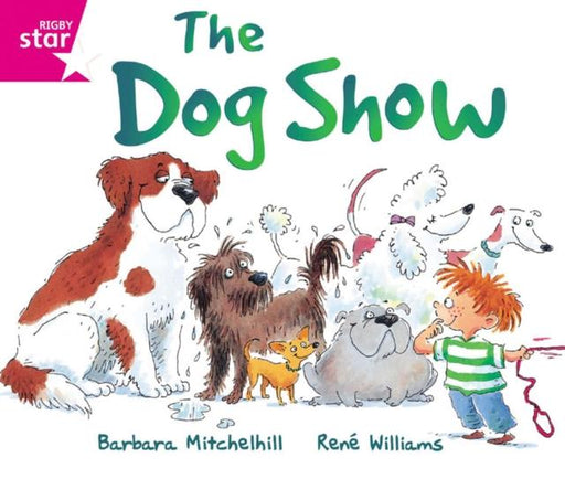 Rigby Star Guided Reading Pink Level: The Dog Show Popular Titles Pearson Education Limited