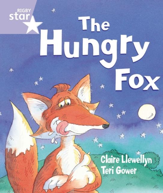 Rigby Star Guided Reception: The Hungry Fox Pupil Book (single) Popular Titles Pearson Education Limited