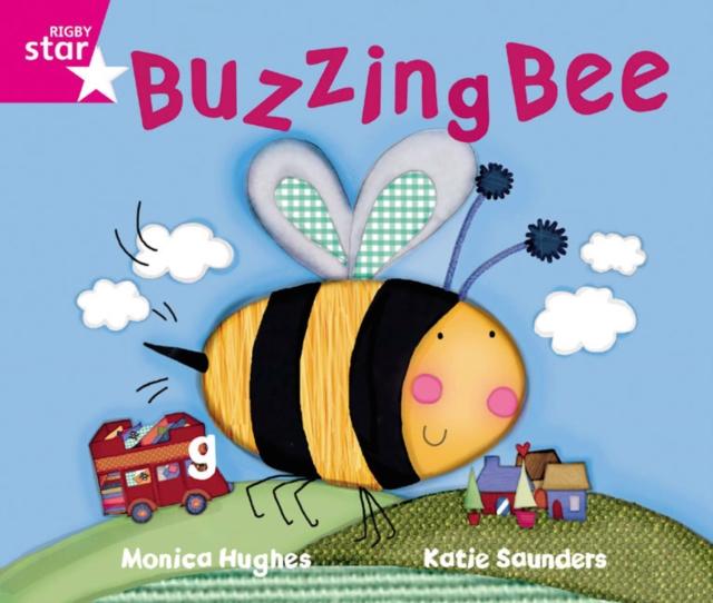 Rigby Star GuidedPhonic Opportunity Readers Pink: The Buzzing Bee Popular Titles Pearson Education Limited