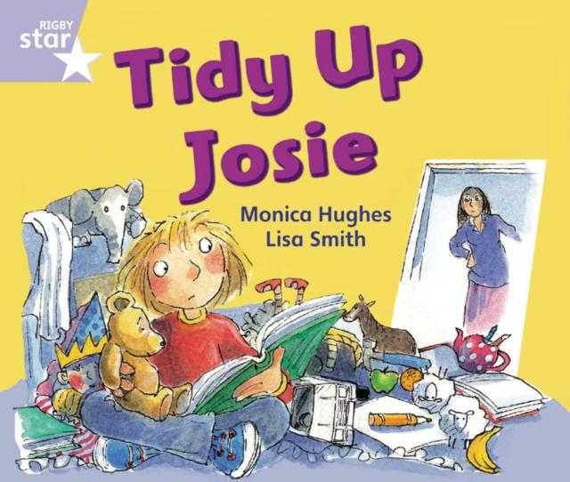 Rigby Star Guided Phonic Opportunity Readers Lilac: Tidy Up, Josie Popular Titles Pearson Education Limited