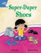 Rigby Star Guided Phonic Opportunity Readers Blue: Pupil Book Single: Super Duper Shoes Popular Titles Pearson Education Limited