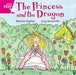 Rigby Star Independent Pink Reader 12: The Princess and the Dragon Popular Titles Pearson Education Limited