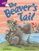 Rigby Star Independent Purple Reader 1 The Beaver's Tail Popular Titles Pearson Education Limited