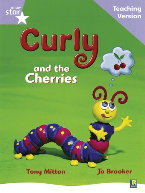 Rigby Star Guided Reading Lilac Level: Curly and the Cherries Teaching Version Popular Titles Pearson Education Limited