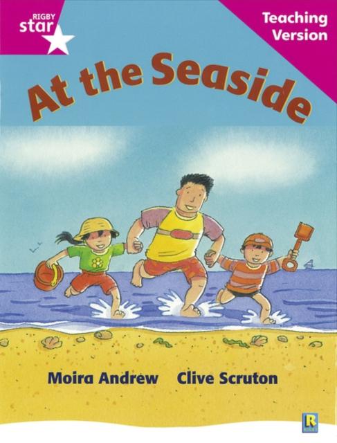 Rigby Star Guided Reading Pink Level: At the Seaside Teaching Version Popular Titles Pearson Education Limited