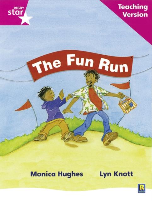 Rigby Star Phonic Guided Reading Pink Level: The Fun Run Teaching Version Popular Titles Pearson Education Limited