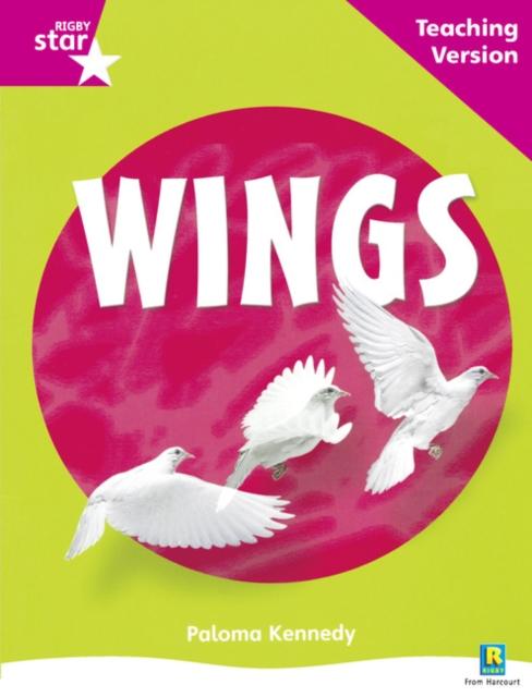 Rigby Star Non-fiction Guided Reading Pink Level: Wings Teaching Version Popular Titles Pearson Education Limited