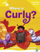 Rigby Star Guided Reading Yellow Level: Where is Curly? Teaching Version Popular Titles Pearson Education Limited