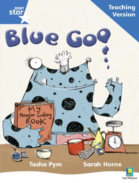 Rigby Star Phonic Guided Reading Blue Level: Blue Goo Teaching Version Popular Titles Pearson Education Limited