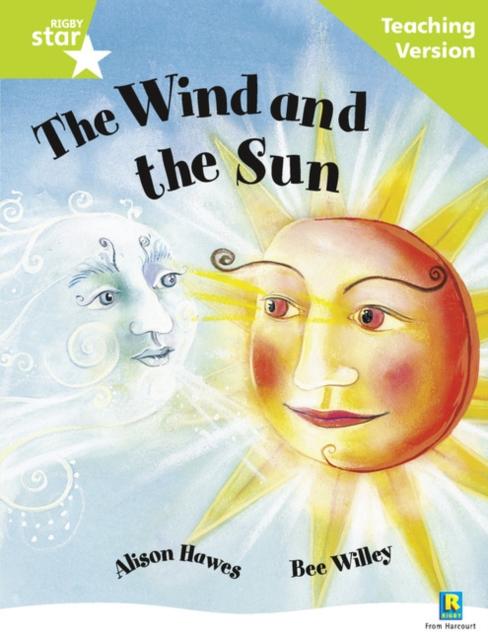 Rigby Star Guided Reading Green Level: The Wind and the Sun Teaching Version Popular Titles Pearson Education Limited