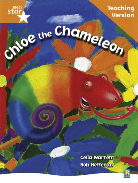 Rigby Star Guided Reading Orange Level: Chloe the Cameleon Teaching Version Popular Titles Pearson Education Limited