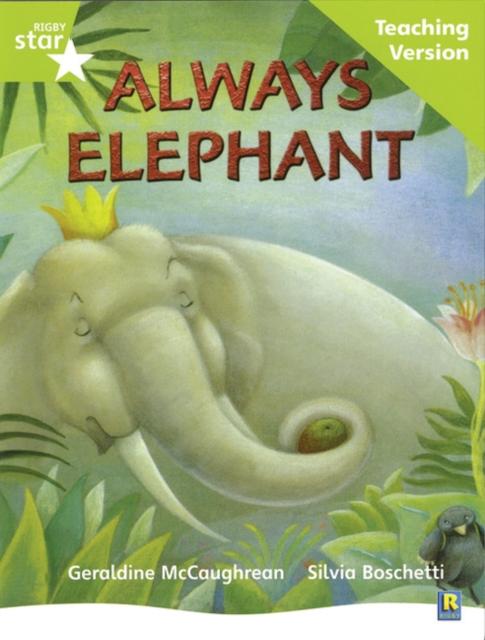 Rigby Star Guided Lime Level: Always Elephant Teaching Version Popular Titles Pearson Education Limited