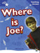Rigby Star Non-Fiction Blue Level: Where is Joe? Teaching Version Framework Edition Popular Titles Pearson Education Limited