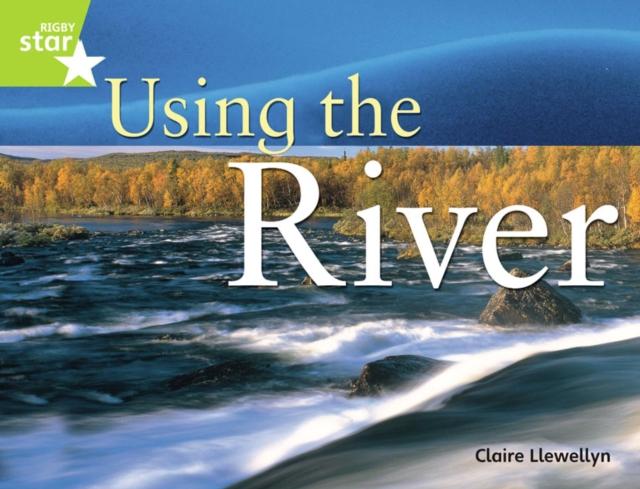 Rigby Star Guided Quest Year 2 Lime Level: Using The River Reader Single Popular Titles Pearson Education Limited
