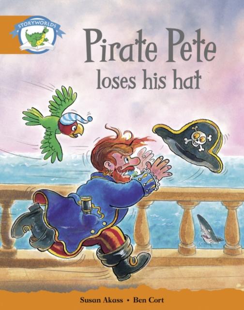 Literacy Edition Storyworlds Stage 4, Fantasy World, Pirate Pete Loses His Hat Popular Titles Pearson Education Limited