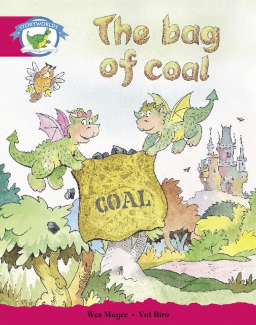 Literacy Edition Storyworlds Stage 5, Fantasy World, The Bag of Coal Popular Titles Pearson Education Limited