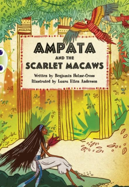 BC Blue (KS2) A/4B Ampata and the Scarlet Macaws Popular Titles Pearson Education Limited
