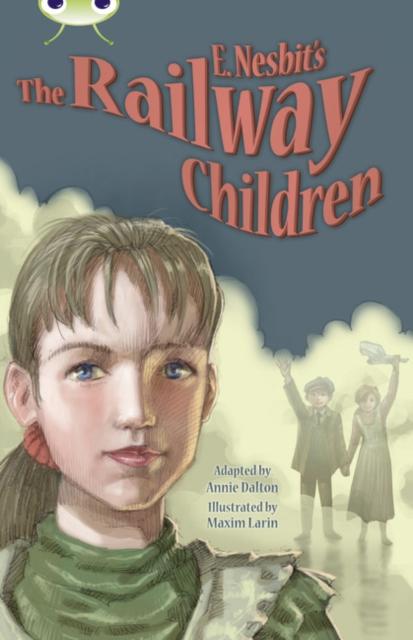 Bug Club Independent Fiction Year 5 Blue B E.Nesbit's The Railway Children Popular Titles Pearson Education Limited