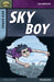 Rapid Stage 7 Set A: Power Kids: Sky Boy Popular Titles Pearson Education Limited