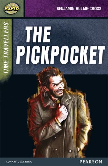 Rapid Stage 9 Set A: Time Travellers: The Pickpocket Popular Titles Pearson Education Limited