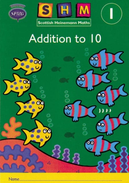 Scottish Heinemann Maths 1: Addition to 10 Activity Book 8 Pack Extended Range Pearson Education Limited