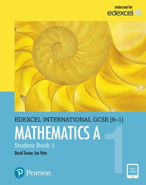 Pearson Edexcel International GCSE (9-1) Mathematics A Student Book 1 by D A Turner Extended Range Pearson Education Limited