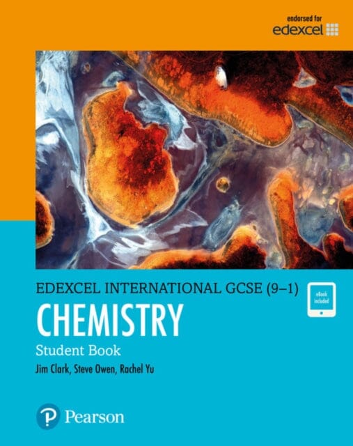Pearson Edexcel International GCSE (9-1) Chemistry Student Book by Jim Clark Extended Range Pearson Education Limited