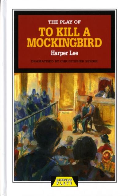 The Play of To Kill a Mockingbird Popular Titles Pearson Education Limited