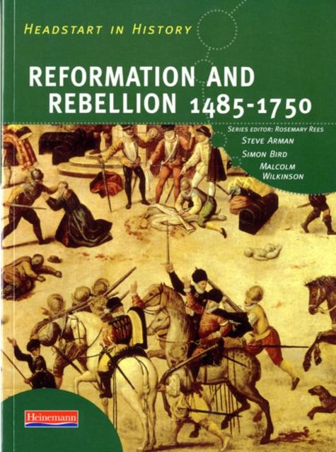 Headstart In History: Reformation & Rebellion 1485-1750 Popular Titles Pearson Education Limited