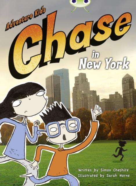 Bug Club Independent Fiction Year Two Orange A Adventure Kids: Chase in New York Popular Titles Pearson Education Limited